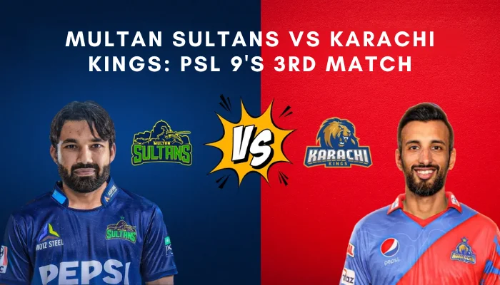 Multan Sultans vs Karachi Kings PSL 9's 3rd Match