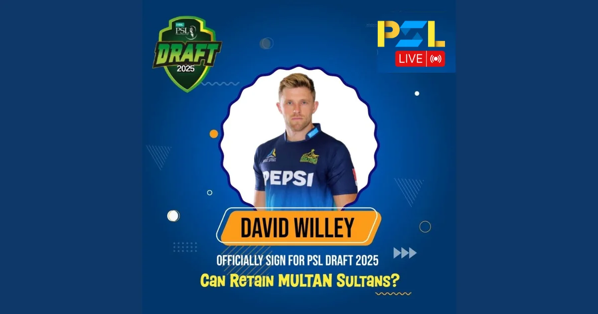 David Willey Officially Signs for HBL PSL 10 Draft 2025 Will the Sultans Make a Move